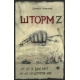 Sztorm Z. Nie macie innych nas